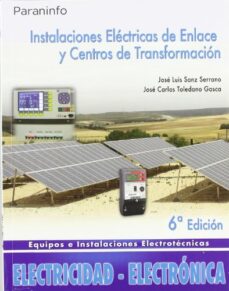 Descargar INSTALACIONES ELECTRICAS DE ENLACE Y CENTROS DE TRANSFORMACION gratis pdf - leer online