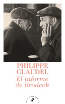 E-books descarga gratuita pdf EL INFORME DE BRODECK de PHILIPPE CLAUDEL (Spanish Edition)