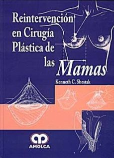 Descargas gratis ebooks epub REINTERVENCION EN CIRUGIA PLASTICA DE LAS MAMAS en español MOBI FB2 PDF 9789588328829 de KENETH C. SHESTAK