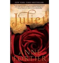 juliet by anne fortier juliet by anne fortier
