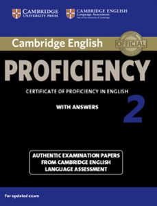 Descargar libros de texto en línea CAMBRIDGE ENGLISH PROFICIENCY 2 STUDENT S BOOK WITH ANSWERS (Spanish Edition)