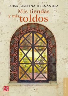 Libros descargables gratis para leer en línea. MIS TIENDAS Y MIS TOLDOS PDF MOBI in Spanish de LUISA JOSEFINA HERNANDEZ