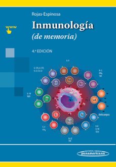 Descargas gratuitas de libros INMUNOLOGIA (DE MEMORIA) (4ª ED.) (Spanish Edition) de OSCAR ROJAS ESPINOSA