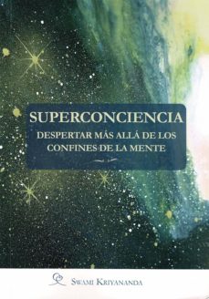 Descargas de libros electrónicos gratis para iPads SUPERCONCIENCIA. DESPERTAR MAS ALLA DE LOS CONFINES DE LA MUERTE 9788412004939
