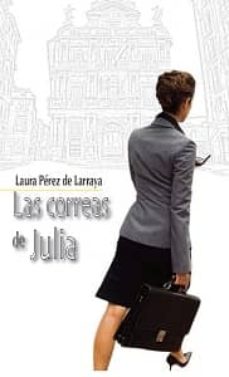 Amazon e-books para ipad LAS CORREAS DE JULIA 9788415425939 de LAURA PEREZ DE LARRAYA (Literatura española) 