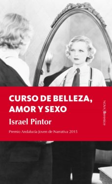 Descargar gratis libros de ipod CURSO DE BELLEZA, AMOR Y SEXO (PREMIO IAJ 2015)