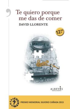 Descargar libros electrónicos italianos TE QUIERO PORQUE ME DAS DE COMER  de DAVID LLORENTE