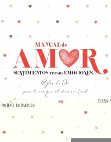 Geekmag.es Manual De Amor: Sentimientos Versus Emociones. Reglas De Oro Para Hacer Que El Amor Sea Facil Image