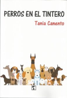 Se descarga ebooks PERROS EN EL TINTERO 9788417393939 MOBI RTF PDF (Literatura española) de TANIA CANENTO CUEVA