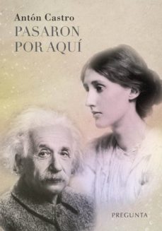 Pdf libros descargas gratuitas PASARON POR AQUÍ de ANTON CASTRO