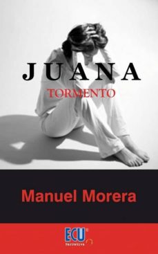 Pdf ebooks búsqueda y descarga JUANA TORMENTO de MANUEL MORERA MONTES 9788417577339 in Spanish