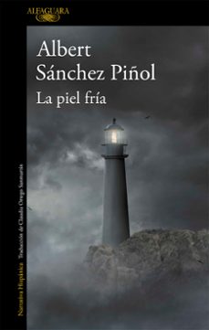 Descargar ebooks a iphone LA PIEL FRIA 9788420412139 de ALBERT SANCHEZ PIÑOL en español PDF ePub