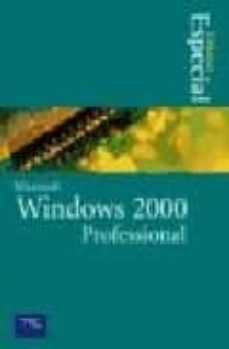 Ebook gratuiti italiano descargar MICROSOFT WINDOWS 2000 PROFESSIONAL (Spanish Edition) de ROBERT COWART, BRIAN KNITTEL 9788420529639 DJVU CHM PDB