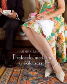 Descargar PROTOCOLO MODERNO Y EXITO SOCIAL gratis pdf - leer online