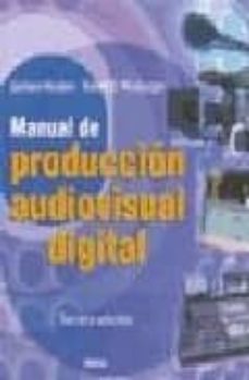 Descarga gratuita de libros completos. MANUAL DE PRODUCCION AUDIOVISUAL DIGITAL iBook PDB en español de GORHAM KINDEM, ROBERT B. MUSBURGER 9788428214339