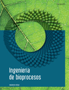 Descargar libros a ipod INGENIERIA DE BIOPROCESOS de MARIO DIAZ (Spanish Edition) 