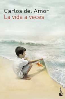 Ebooks descargables gratis para reproductores de mp3 LA VIDA A VECES en español de CARLOS DEL AMOR