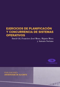 Ebooks descargas gratuitas txt EJERCICIOS DE PLANIFICACION Y CONCURRENCIA DE SISTEMAS OPERATIVOS  (Literatura española) 9788479089139
