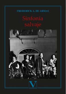 Descargar libros de epub rapidshare SINFONIA SALVAJE de FREDERICK A. DE ARMAS (Literatura española)