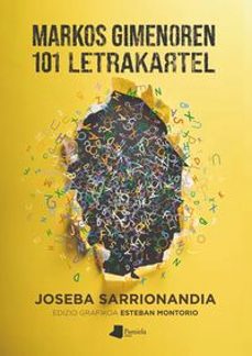 Descargar libros electrónicos en formato prc MARKOS GIMENOREN 101 LETRAKARTEL
				 (edición en euskera) de JOSEBA SARRIONANDIA