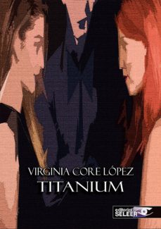 Descargando ebooks para encender TITANIUM 9788494787539 de VIRGINIA CORE LOPEZ in Spanish