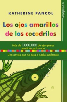 Libro en línea gratis descargar pdf LOS OJOS AMARILLOS DE LOS COCODRILOS (Spanish Edition)