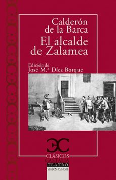 Descargar Ebooks en espanol gratis EL ALCALDE DE ZALAMEA de PEDRO CALDERON DE LA BARCA 9788497407939 in Spanish CHM