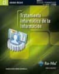 Iphone descargar gratis ebooks TRATAMIENTO INFORMATICO DE LA INFORMACION (CFGM. CICLO FORMATIVO DE GRADO MEDIO) 9788499641539 PDB