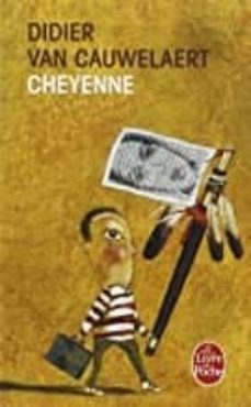 Descargar libro en formato de texto. CHEYENNE (Spanish Edition) de DIDIER VAN CAUWELAERT PDB RTF FB2 9782253138549