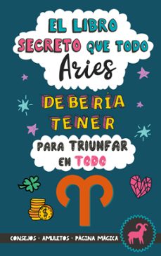 Descarga gratuita de ebooks informáticos en formato pdf. EL LIBRO SECRETO QUE TODO ARIES DEBERÍA TENER PARA TRIUNFAR EN TO DO 9788411744249 (Spanish Edition)