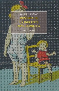 Descargar google books como pdf mac MEMORIA DE LA INOCENTE NIÑA HOMICIDA  de ISABEL CAMBLOR