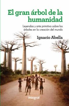 EL GRAN ÁRBOL DE LA HUMANIDAD | IGNACIO ABELLA MINA | Casa del Libro