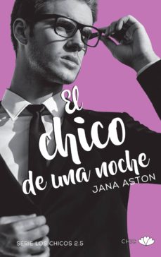 Libros gratis en descarga EL CHICO DE UNA NOCHE de JANA ASTON (Literatura española) FB2
