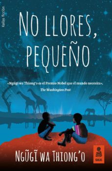 Descargar audiolibros en línea gratis NO LLORES, PEQUEÑO de NGUGI WA THIONG O 9788416523849 en español