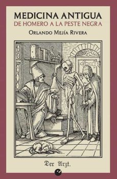 Descargar libros electrónicos en inglés MEDICINA ANTIGUA: DE HOMERO A LA PESTE NEGRA (Literatura española) de ORLANDO MEJIA RIVERA RTF iBook MOBI