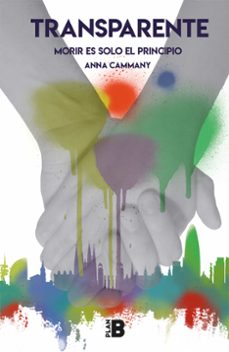 Libros alemanes gratis descargar pdf TRANSPARENTE: MORIR ES SOLO EL PRINCIPIO de ANNA CAMMANY (Spanish Edition)