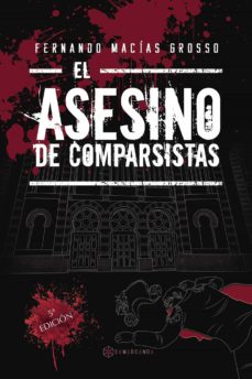 Dominio público descarga de libros electrónicos EL ASESINO DE COMPARSISTAS  9788417103149 de FERNANDO MACÍAS GROSSO en español