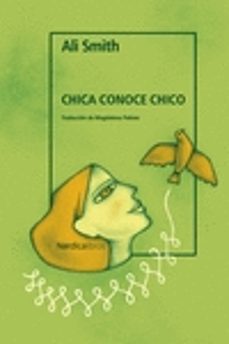 Descargar desde google books online gratis CHICA CONOCE CHICO de ALI SMITH 9788419320049 MOBI DJVU CHM en español