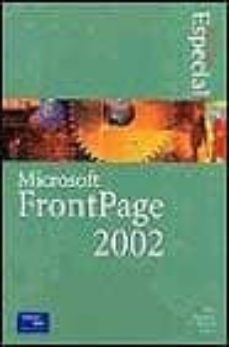 Libro de texto descarga de libros electrónicos gratis MICROSOFT FRONTPAGE 2002 (EDICION ESPECIAL) RTF de NEIL RANDALL, DENNIS JONES (Literatura española)