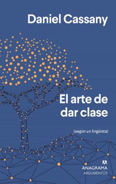 el arte de dar clase: segun un lingüista-daniel cassany-9788433964649