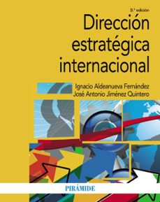 Buscar libros descargar gratis DIRECCION ESTRATEGICA INTERNACIONAL in Spanish CHM FB2 9788436844849 de IGNACIO ALDEANUEVA FERNANDEZ, JOSE ANTONIO JIMENEZ QUINTERO