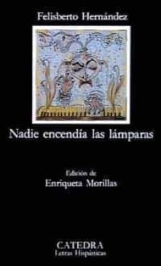 Descarga gratuita de libros electrónicos en torrent NADIE ENCENDIA LAS LAMPARAS (Spanish Edition) PDF 9788437611549 de FELISBERTO HERNANDEZ