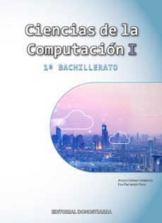 Descargar libro en formato pdf. CIENCIAS COMPUTACION 1º BACHILLERATO ED 2023 MADRID CHM PDF