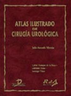 Descargar libros gratis en francés pdf ATLAS ILUSTRADO DE CIRUGIA UROLOGICA 9788479786649 de JULIO ANTONIO VIRSEDA RODRIGUEZ in Spanish