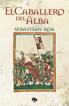 Amazon UK descarga de audiolibros gratis EL CABALLERO DEL ALBA de SEBASTIAN ROA DJVU iBook 9788490701249 in Spanish