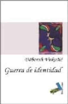 Descargar mp3 gratis ebook GUERRA DE IDENTIDAD (2ª ED REVISADA Y AMPLIADA) PDB iBook
