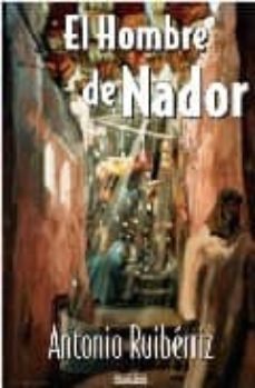 Libro de ingles gratis para descargar EL HOMBRE DE NADOR de ANTONIO RUIBERRIZ