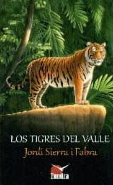 Gratis ebook descargar txt LOS TIGRES DEL VALLE (Spanish Edition) de JORDI SIERRA I FABRA 9788494404849 PDB CHM
