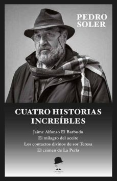 Descarga gratuita de libros electrónicos en griego. CUATRO HISTORIAS INCREIBLES de PEDRO SOLER (Spanish Edition)