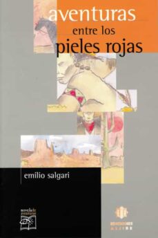 Ebooks gratis para descargas AVENTURAS ENTRE LOS PIELES ROJAS de EMILIO SALGARI 9788495212849 FB2 RTF PDB
